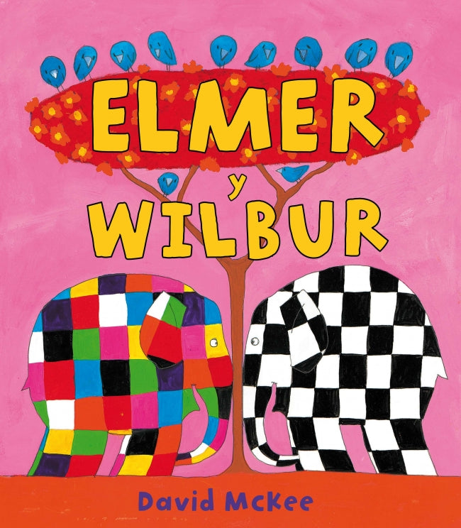 Elmer. Un cuento - Elmer y Wilbur