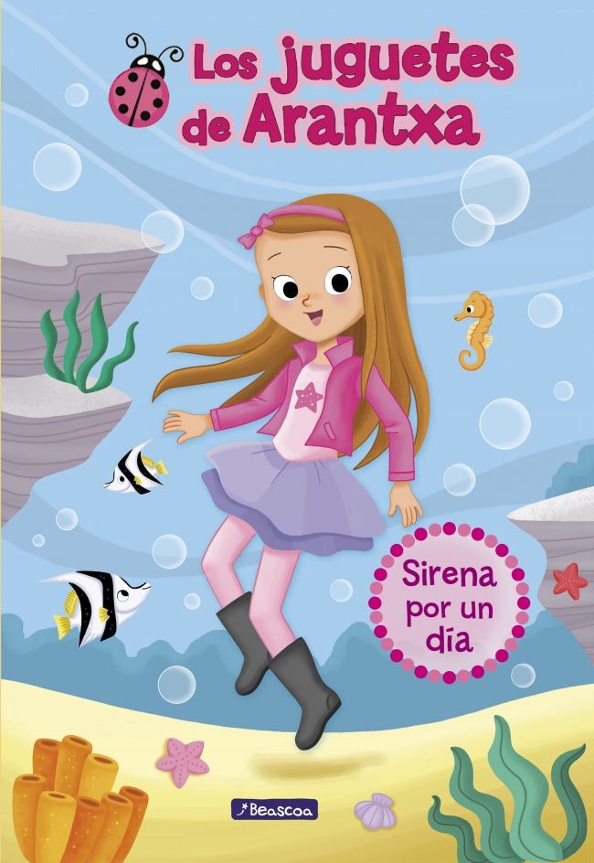 Sirena por un día (Los juguetes de Arantxa)