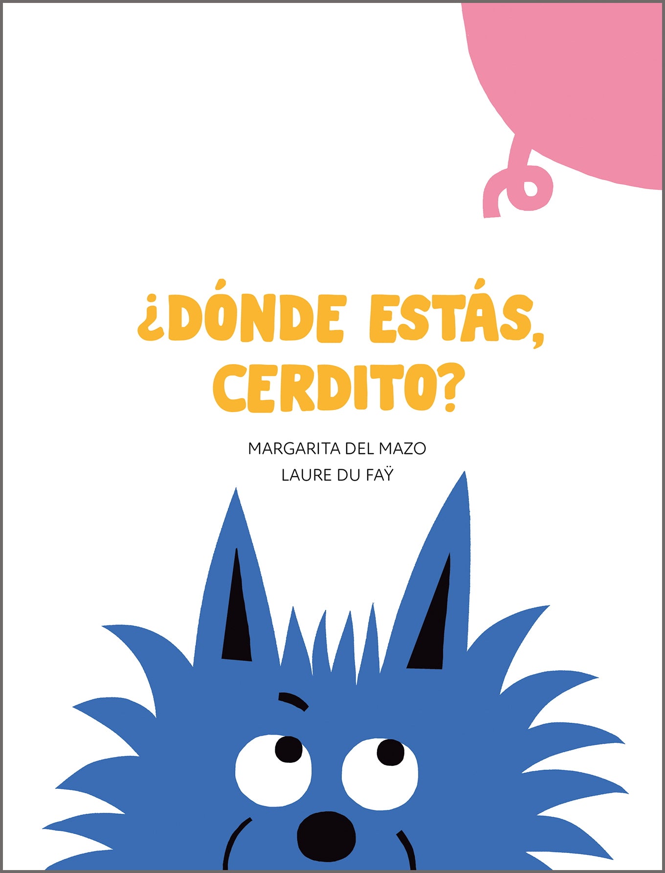 ¿Dónde estás, cerdito?