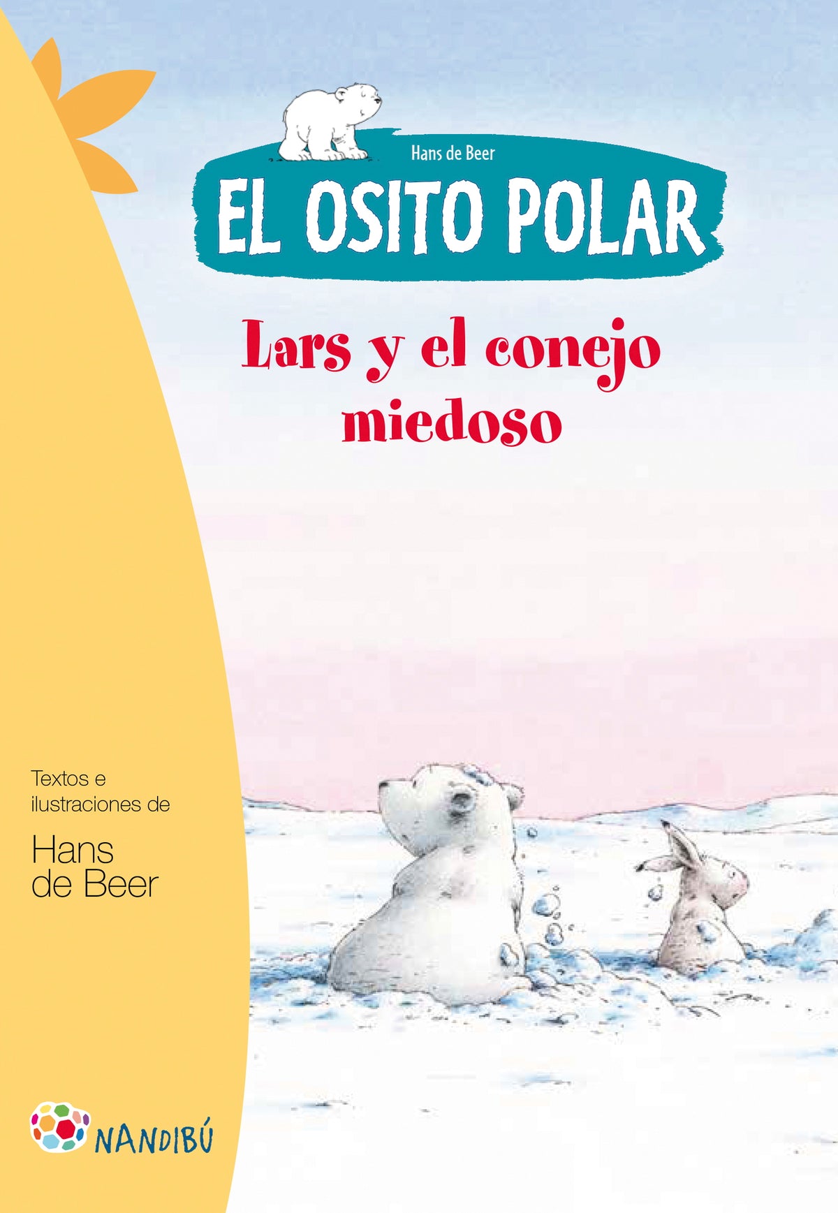 El osito polar. Lars y el conejo miedoso