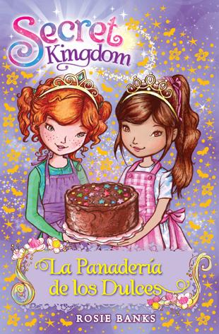 Secret Kingdom 8. La Panadería de los Dulces