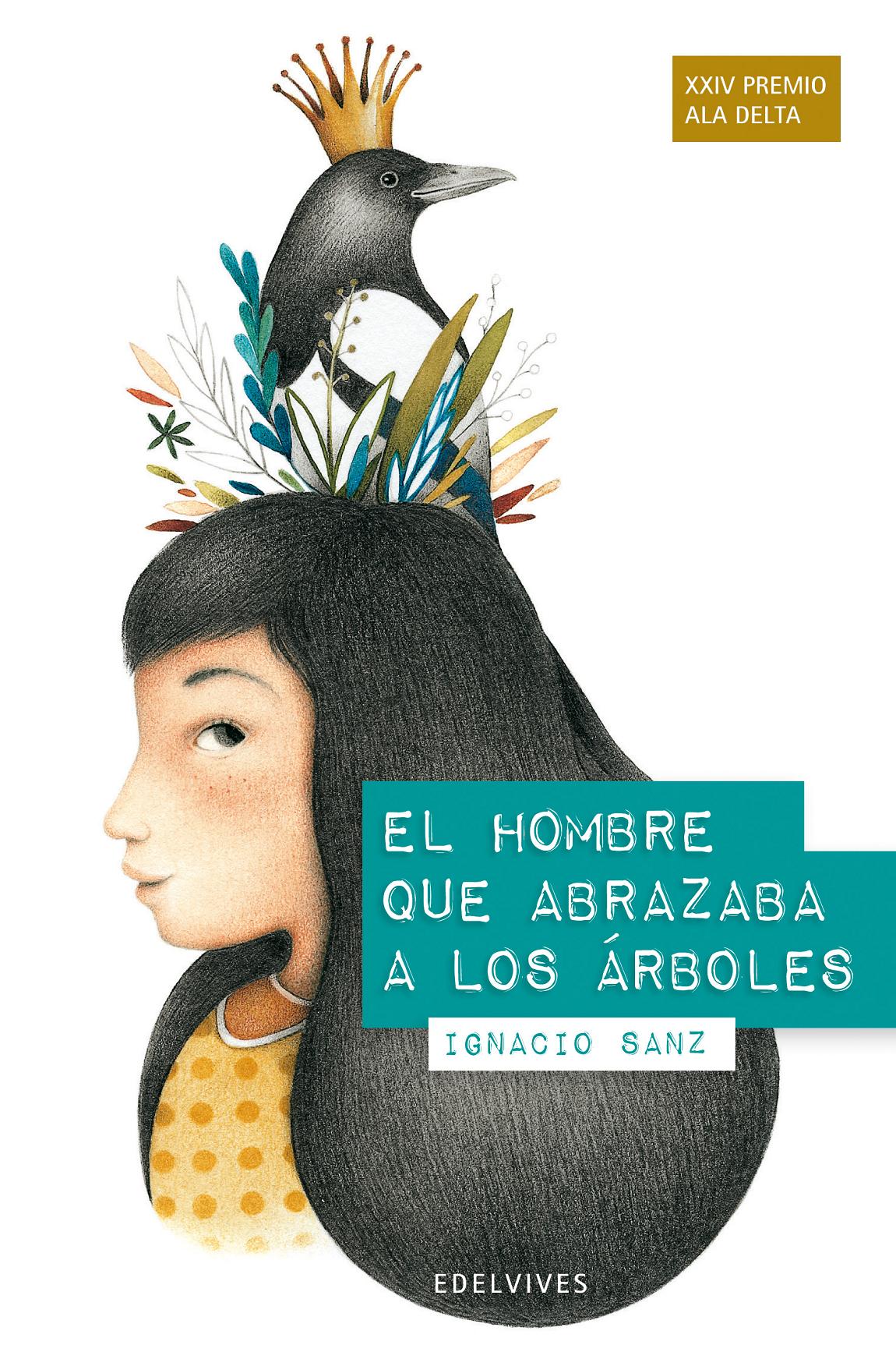 El hombre que abrazaba a los árboles (Premio Ala Delta 2013)