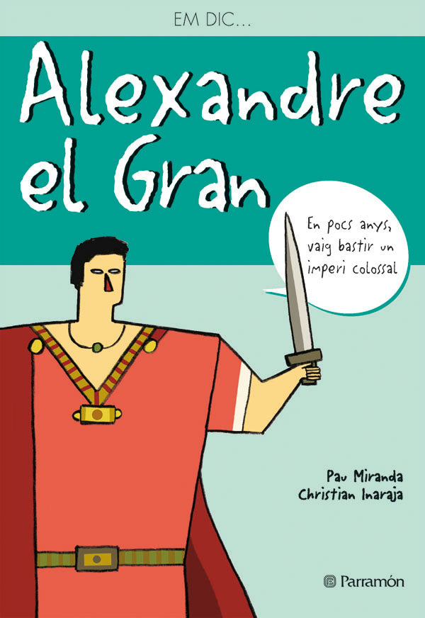 Em dic … Alexandre El Gran
