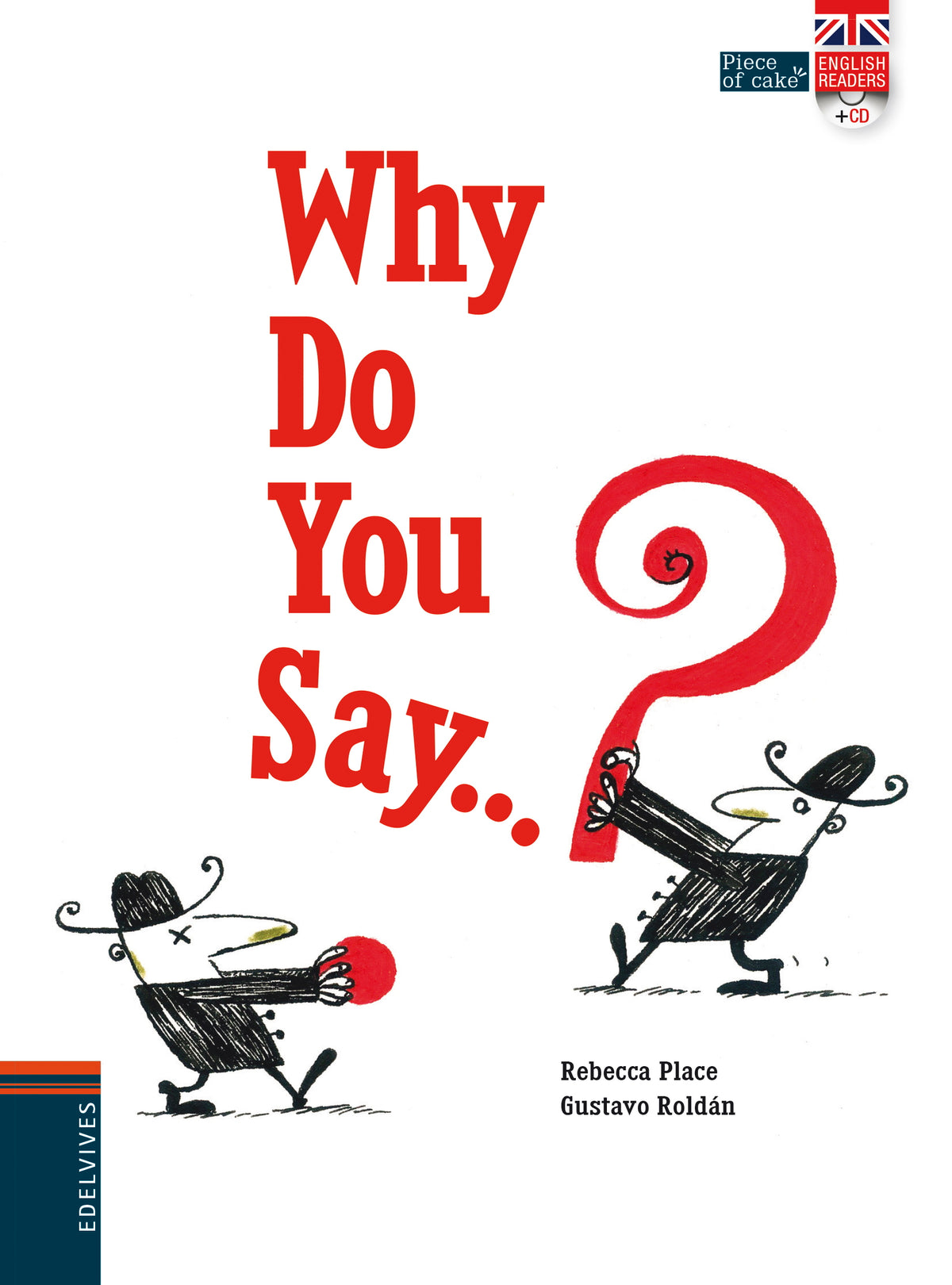 Why Do You Say...?
