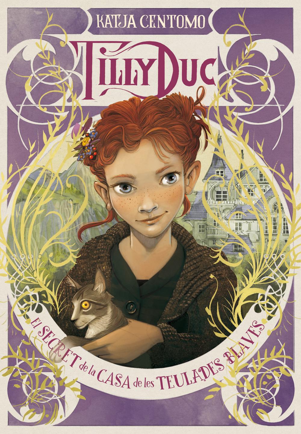 Tilly Duc. El secret de la Casa de les Teulades Blaves