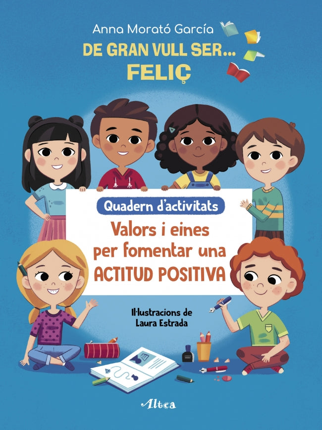 De gran vull ser... feliç. Quadern d'activitats