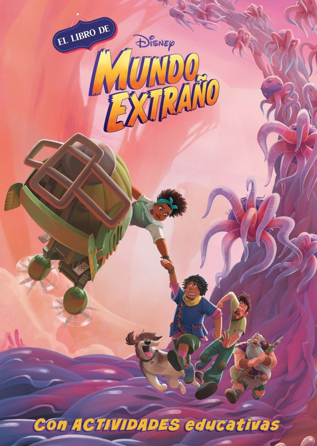 Mundo Extraño (Disney. La historia completa)