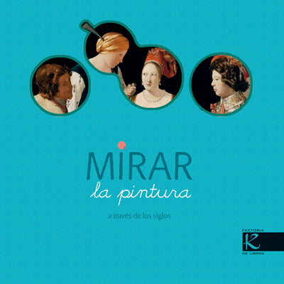 Mirar la pintura a través de los siglos