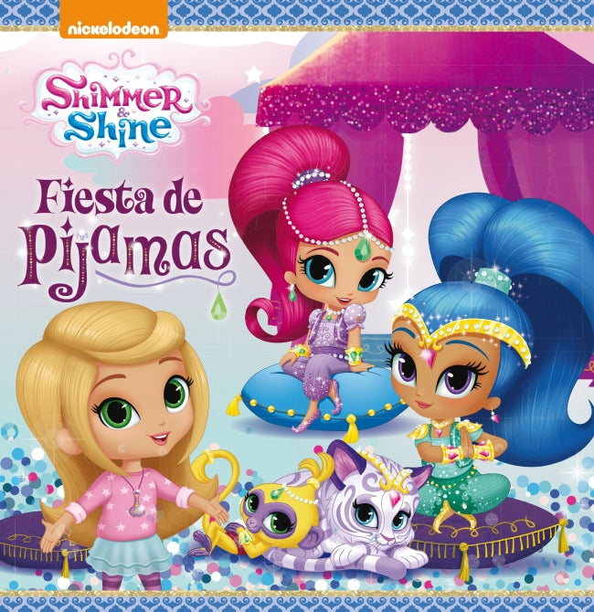 Shimmer & Shine. Un cuento - Fiesta de pijamas