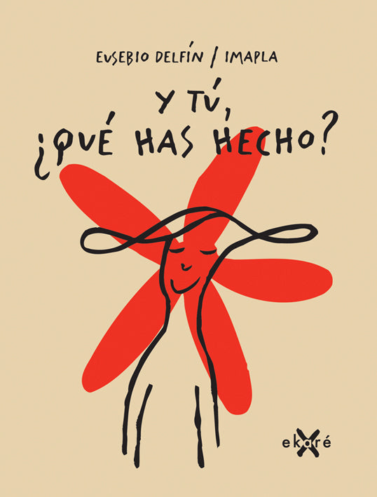 Y tu, ¿qué has hecho?