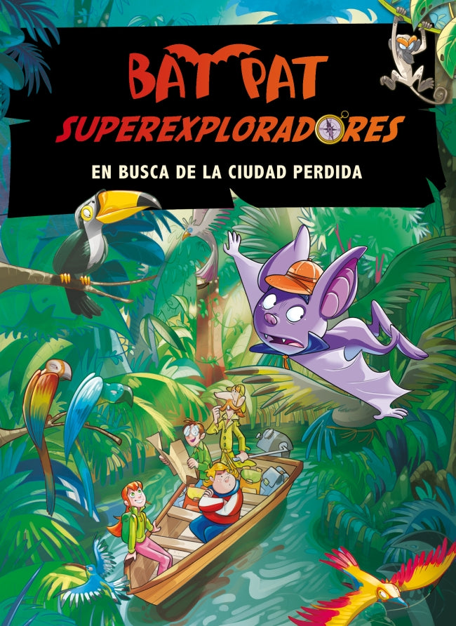 Bat Pat. Súperexploradores 1. En busca de la ciudad perdida
