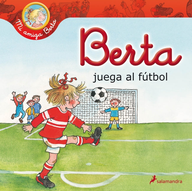 Berta juega al fútbol (Mi amiga Berta)