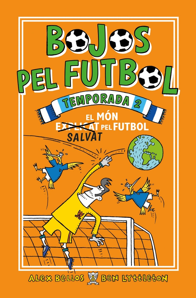 Bojos pel futbol. Temporada 2 - El món (explicat) salvat pel futbol