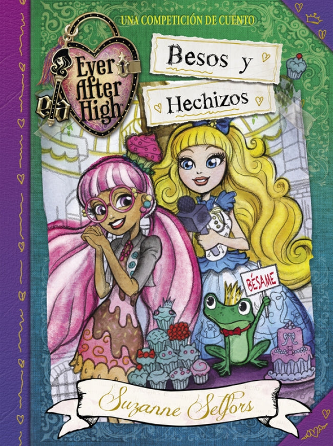Besos y hechizos (Serie Ever After High 4)