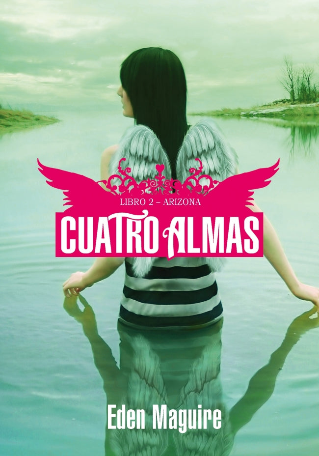 Cuatro almas. Libro 2. Arizona