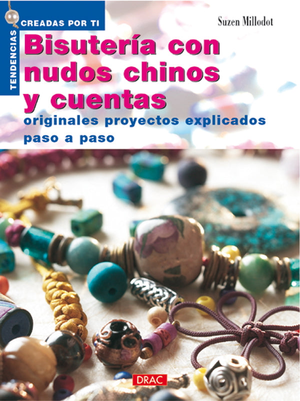 Nuevas Tendencias. BISUTERÍA CON NUDOS CHINOS Y CUENTAS