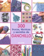 300 trucos, técnicas y secretos de ganchillo