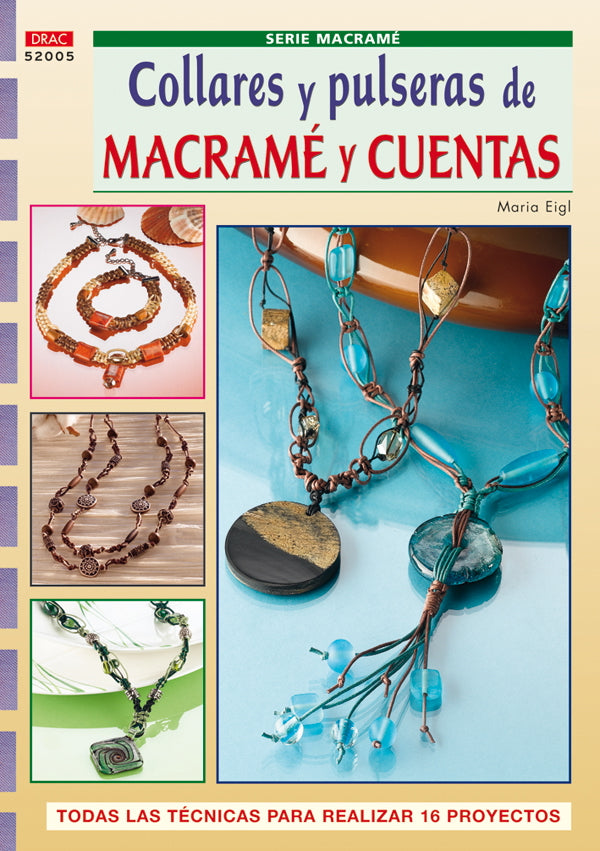 Serie Macramé nº 5. COLLARES Y PULSERAS DE MACRAMÉ Y CUENTAS
