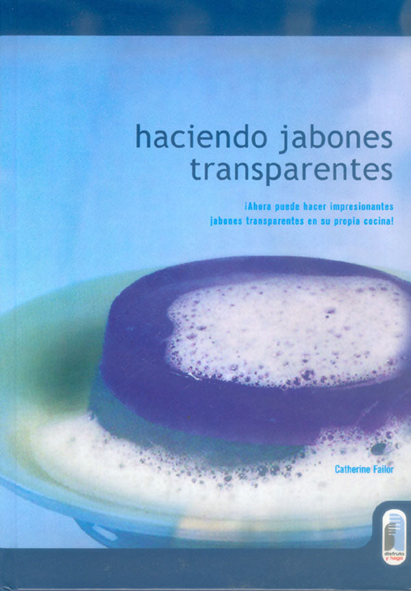 HACIENDO JABONES TRANSPARENTES (Color)