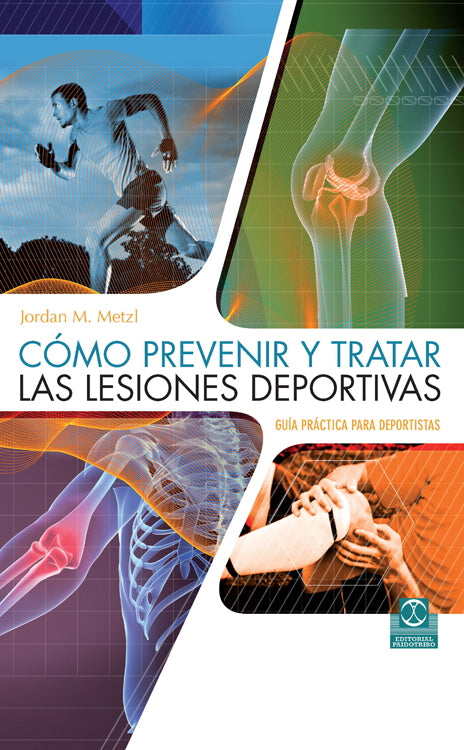Cómo prevenir y tratar las lesiones deportivas