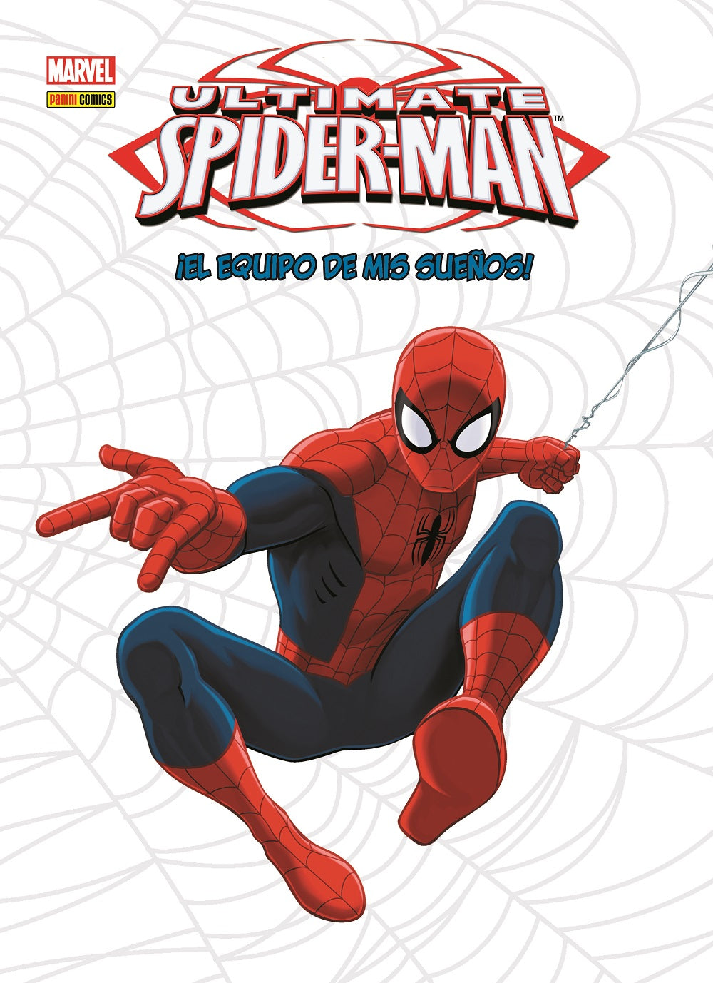 Ultimate Spiderman. ¡El Equipo De Mis Sueños!