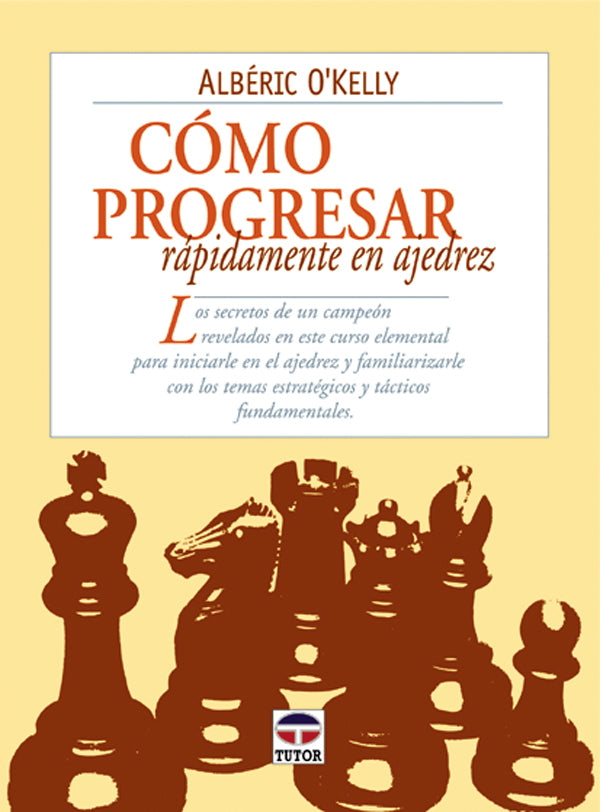 CÓMO PROGRESAR RAPIDAMENTE EN AJEDREZ