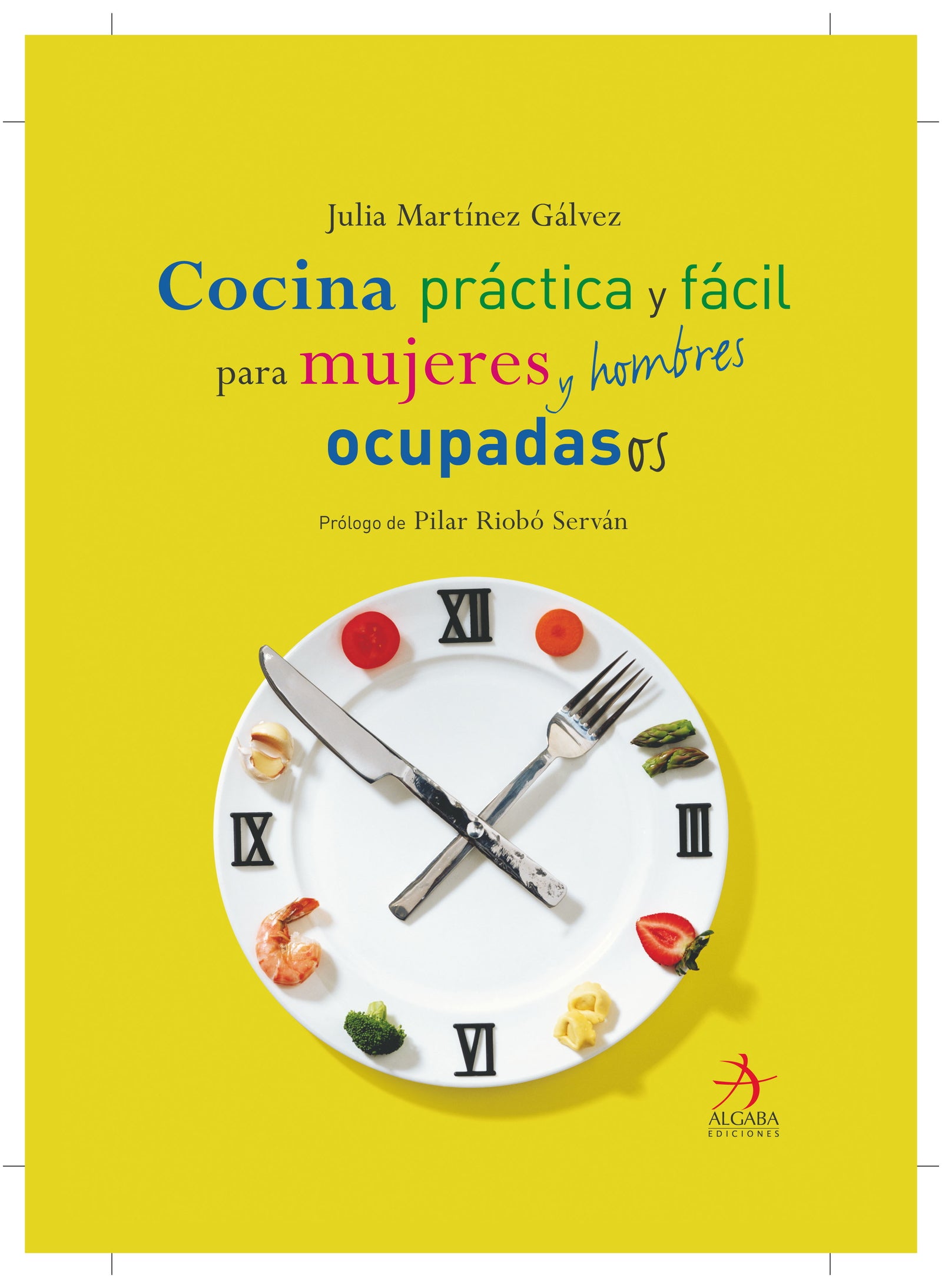 Cocina práctica para mujeres y hombres ocupados