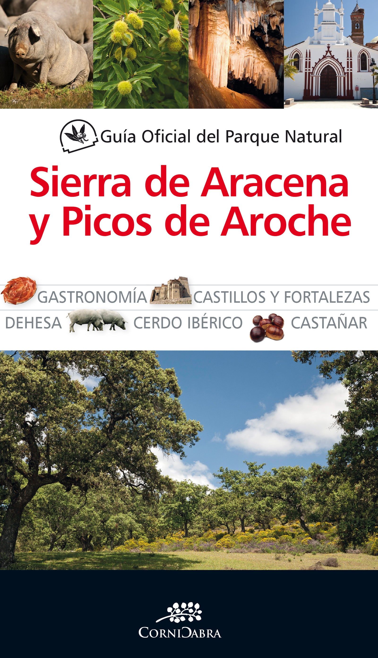 Guía oficial del parque natural Sierra de Arazena y Picos de Aroche