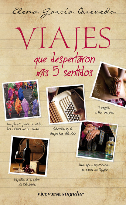 Viajes que despertaron mis 5 sentidos
