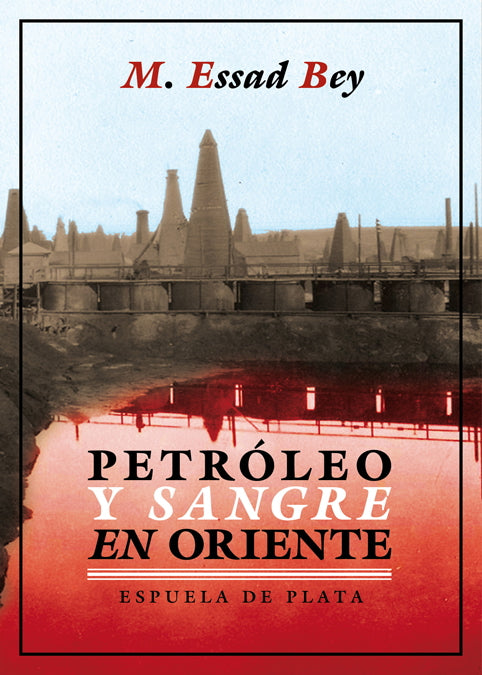 Petróleo y sangre en Oriente