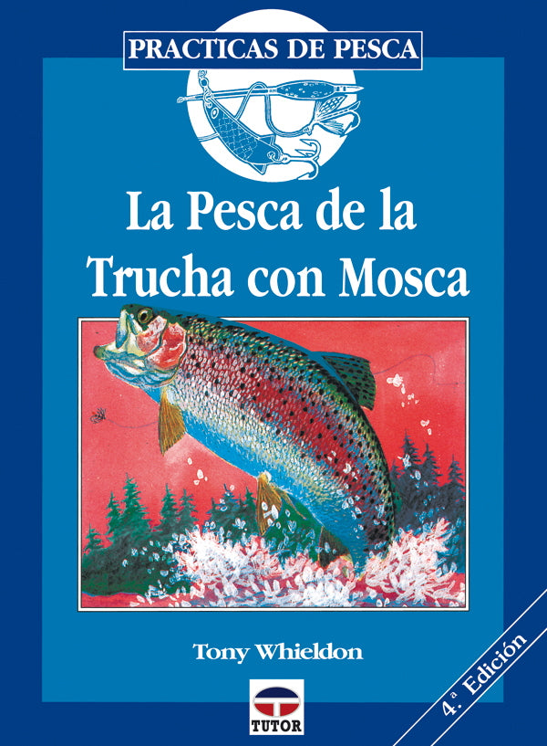 LA PESCA DE LA TRUCHA CON MOSCA