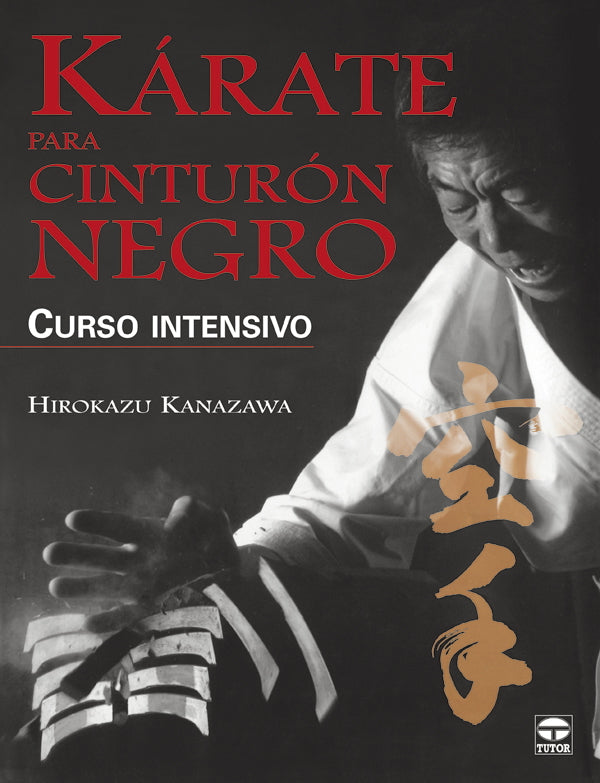 KÁRATE PARA CINTURÓN NEGRO. CURSO INTENSIVO