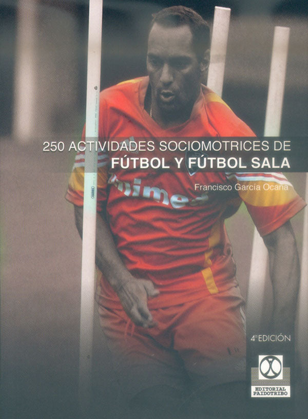 Doscientos 50 actividades de fútbol y fútbol sala