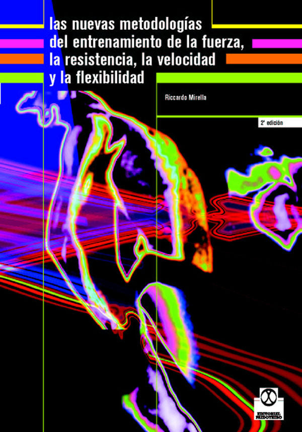 Nuevas metodologías del entrenamiento de la fuerza, la resistencia, la velocidad y la flexibilidad, Las