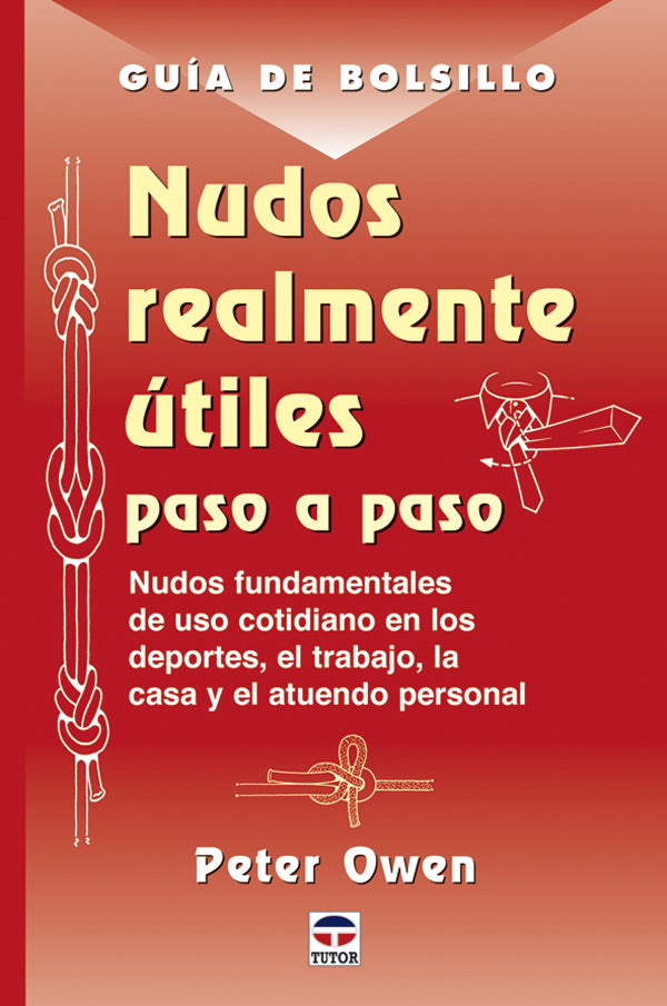 Guía de Bolsillo. Nudos realmente útiles paso a paso