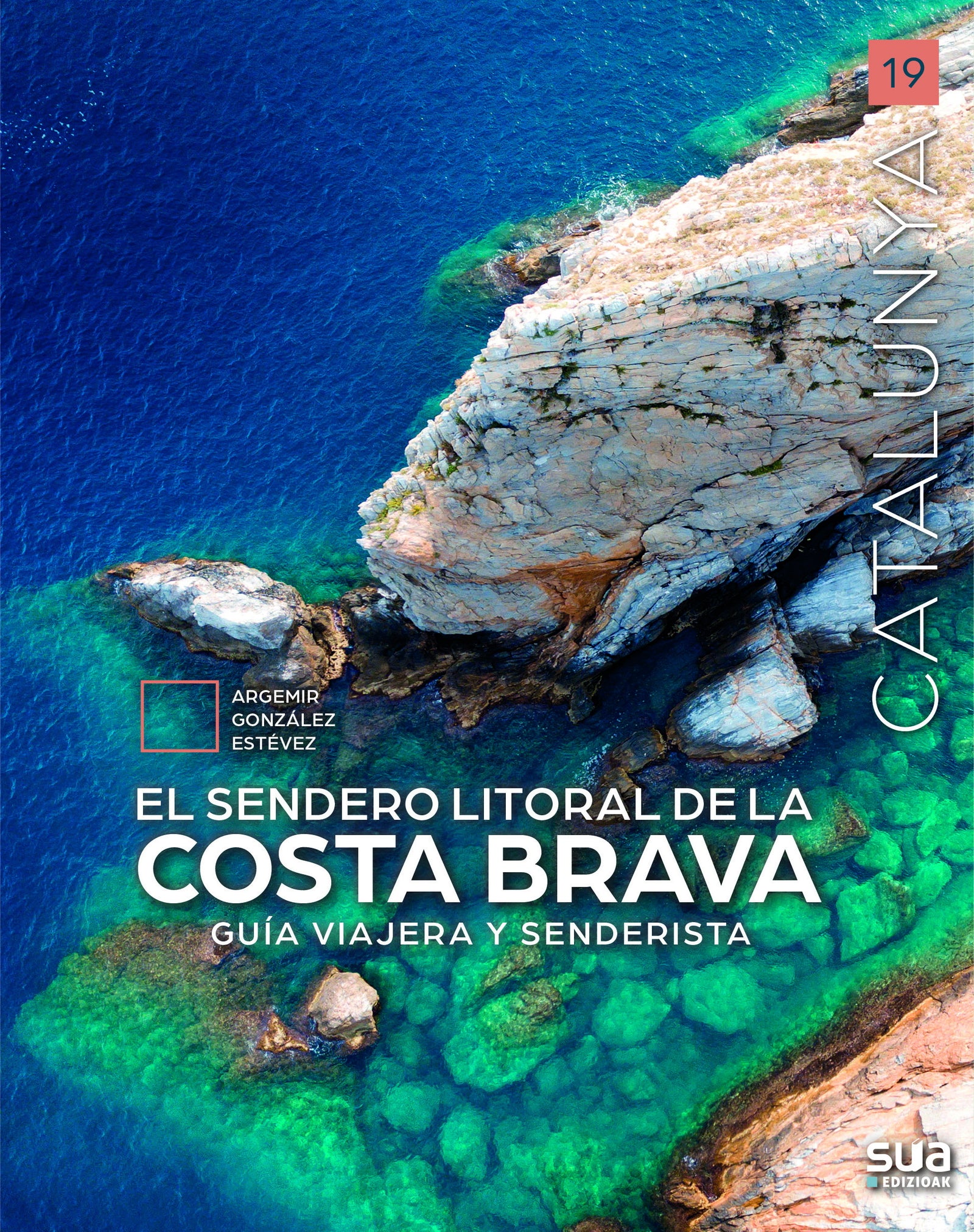 El sendero litoral de la Costa Brava