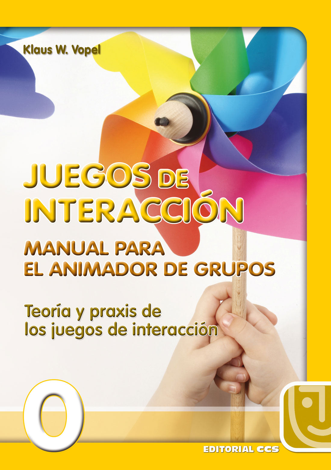 Juegos de interacción 0. Manual para el animador de grupos