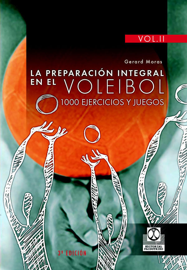 PREPARACIÓN INTEGRAL EN EL VOLEIBOL.1000 Ejercicios y juegos, LA (3 Vol.)
