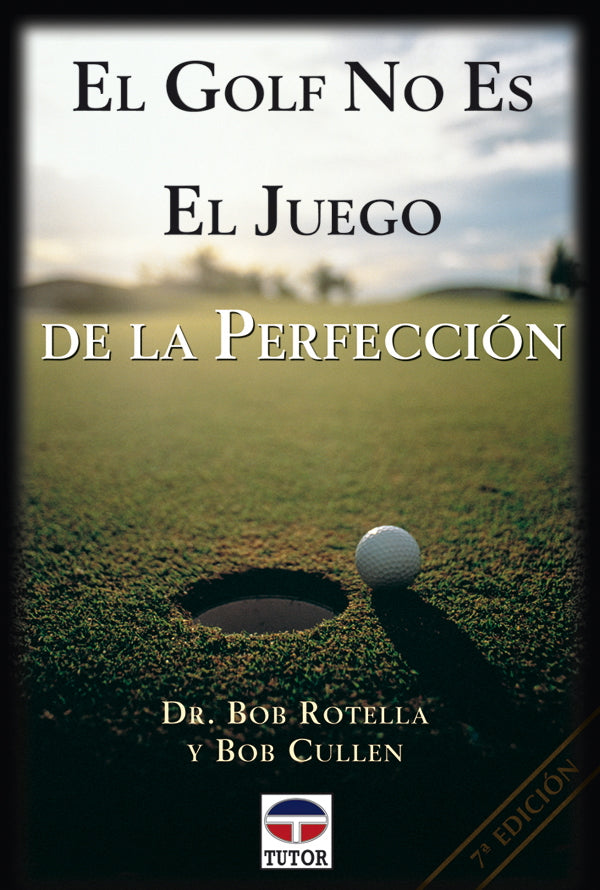 EL GOLF NO ES EL JUEGO DE LA PERFECCIÓN