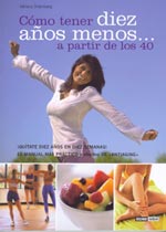 Cómo tener diez años menos... a partir de los 40