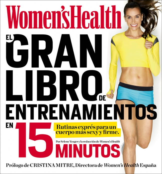 El gran libro de entrenamientos en 15 minutos (Women's Health)