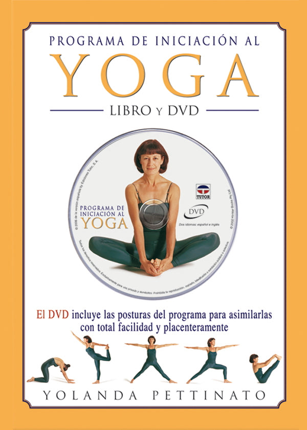 PROGRAMA DE INICIACIÓN AL YOGA. LIBRO Y DVD
