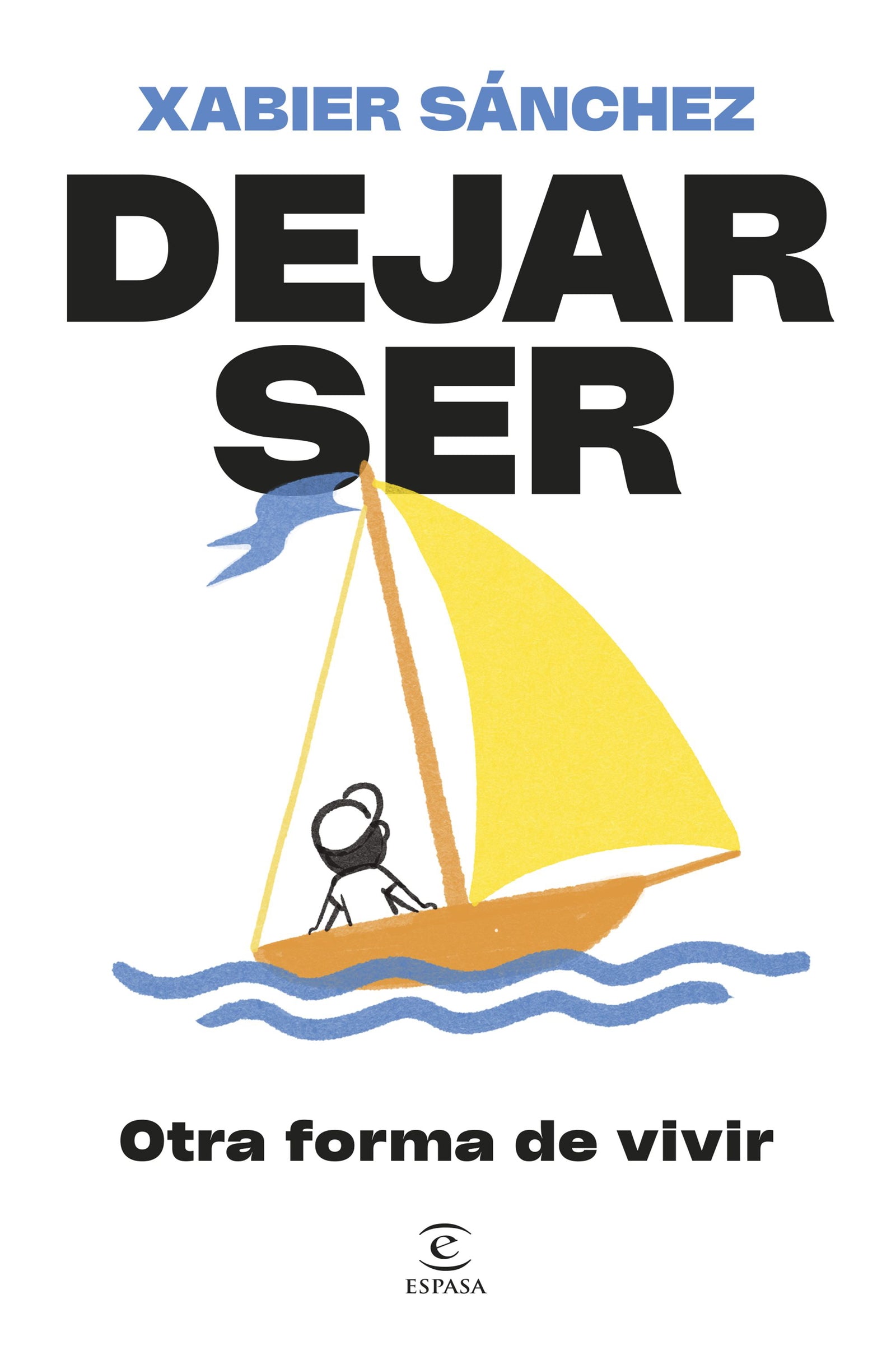 Dejar ser. Otra forma de vivir