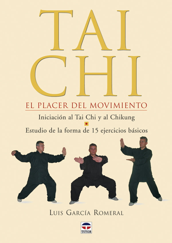 TAI CHI. EL PLACER DEL MOVIMIENTO