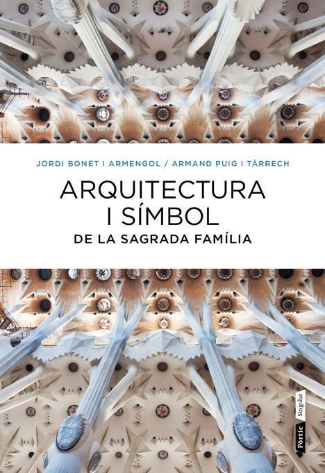Arquitectura i símbol a la Sagrada Família