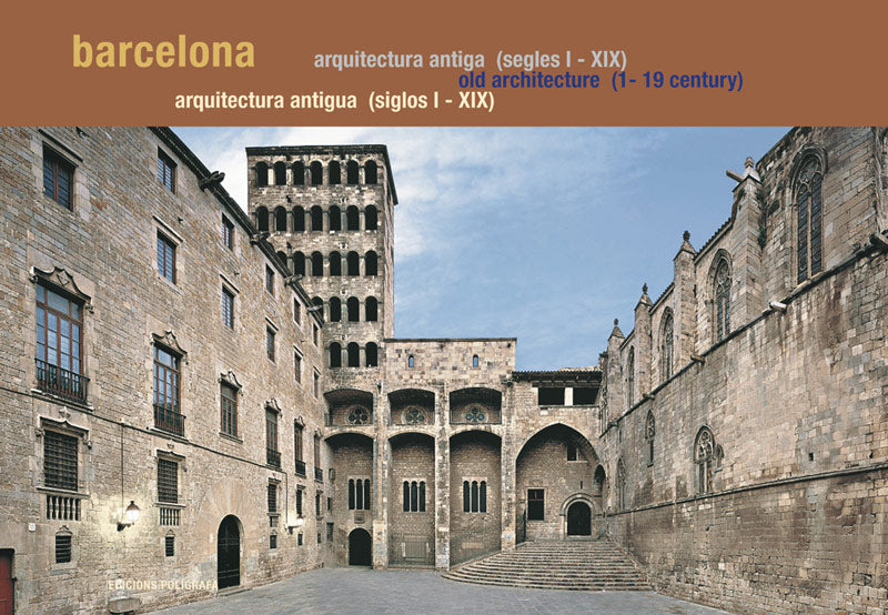 Barcelona Guías / Guides. Arquitectura Antigua / Old Architecture (until 1888)
