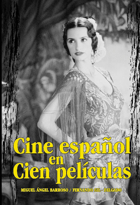 CINE ESPAÑOL EN CIEN PELICULAS