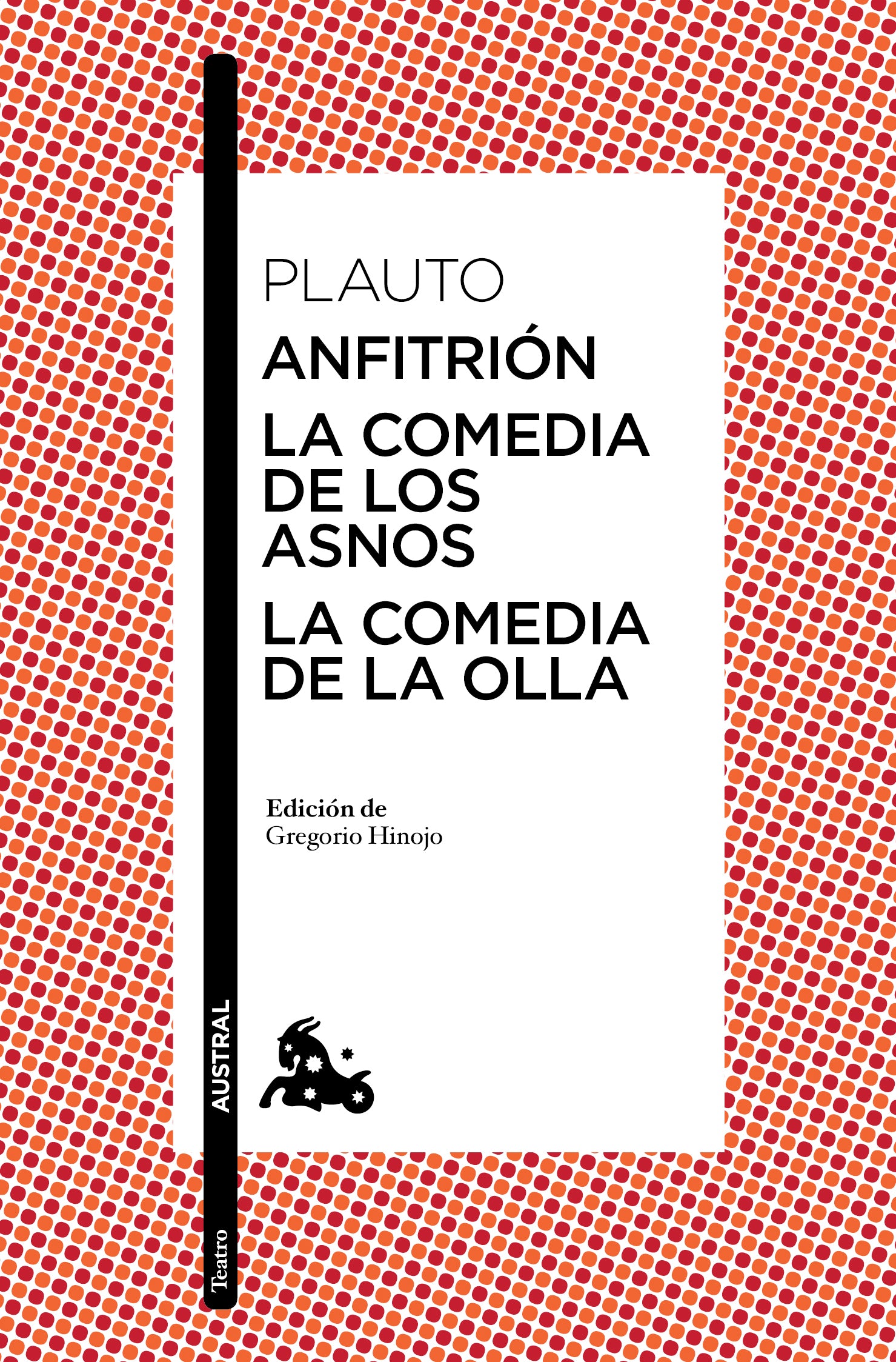 Anfitrión / La comedia de los asnos / La comedia de la olla