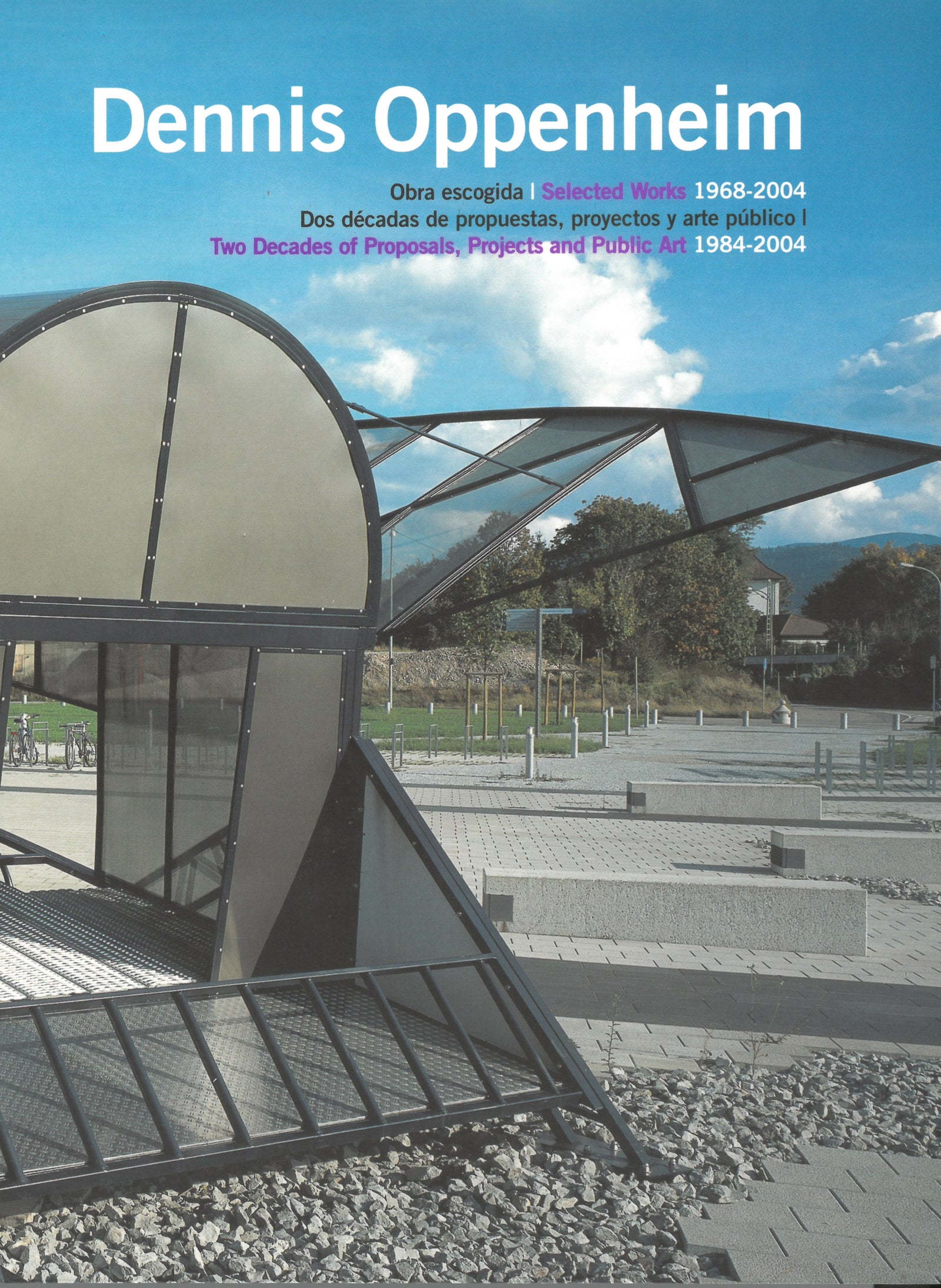 Dennis Oppenheim. Obra escogida, 1968-2004