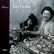 Luis Escobar. Fotógrafo de un pueblo